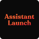 Assistant Launch